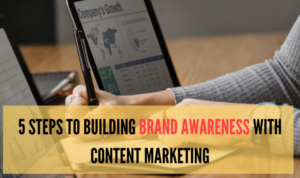 Using Content Marketing for Brand Building