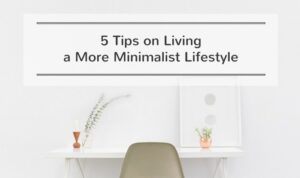 Minimalist Lifestyle Tips